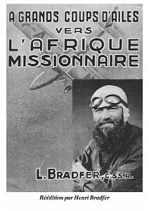 611 A GRANDS COUPS D AILES VERS L AFRIQUE MISSIONAIRE PERE LEON BRADFER